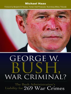 cover image of George W. Bush, War Criminal?